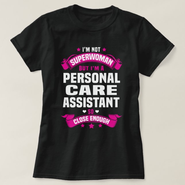 Personal Care Assistant T-Shirt (Design Front)