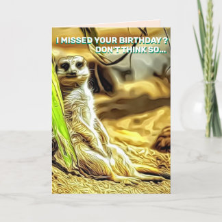 Personal Meerkat Funny Missed Birthday & Message Card
