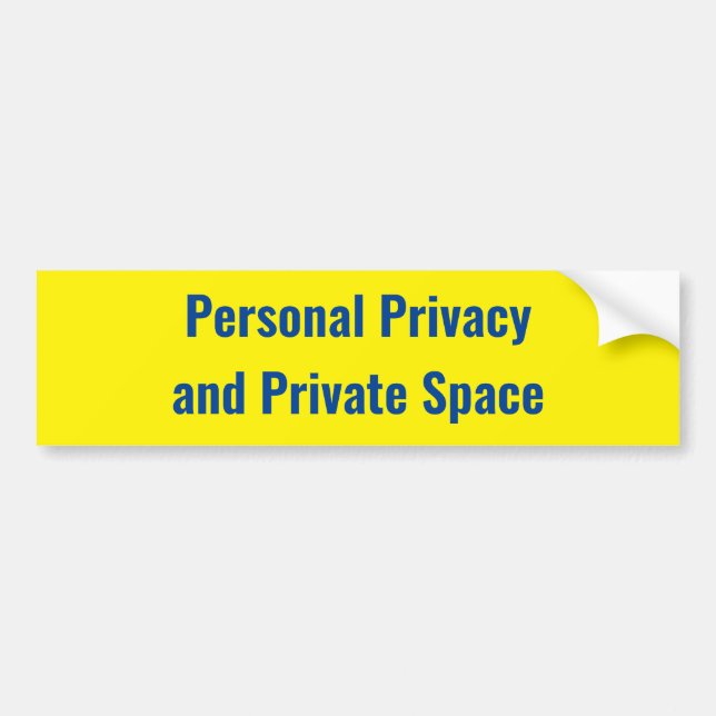 Personal Privacy and Private Space -Sign Bumper Sticker (Front)