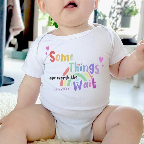 Personal Rainbow Some things are worth the wait Baby Bodysuit