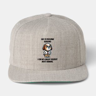 Personal Reasons Can't Tolerate Snap Back Hat