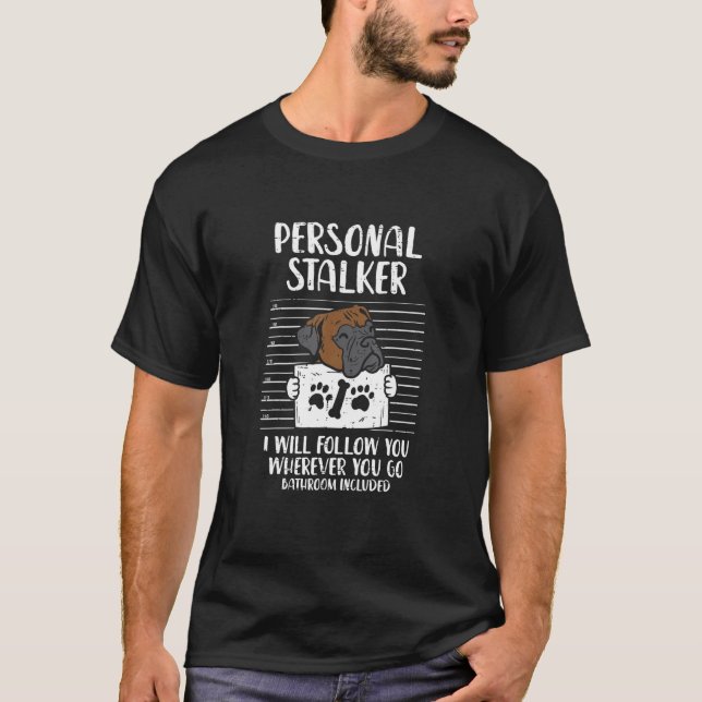 Personal Stalker Boxer Mug Shot Animal Pet Dog T-Shirt (Front)