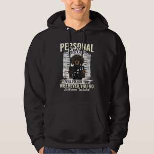 Personal Stalker Dachshund Dog I'll Follow You Whe Hoodie