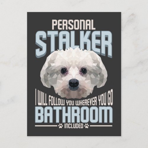 Personal Stalker Dog Graphic Stubborn Maltese Postcard