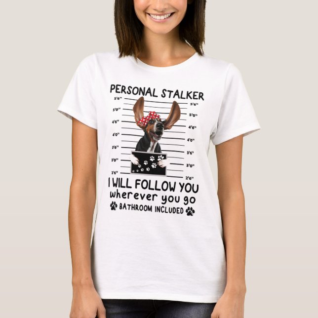 Personal Stalker, Funny Basset Hound T-Shirt (Front)