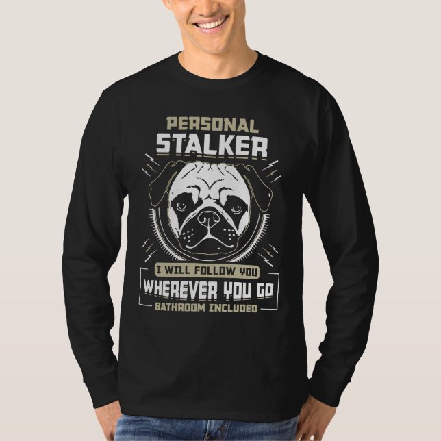 Personal Stalker Ladies Pug Lover Shirt Essential  (Front)