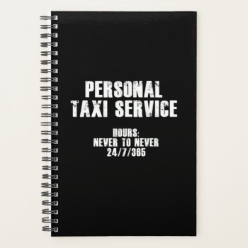 Personal Taxi Service (white) Planner by BlakCircleGirl at Zazzle