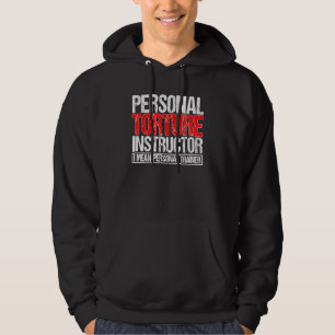 Personal Torture Instruction I Mean Personal Taine Hoodie