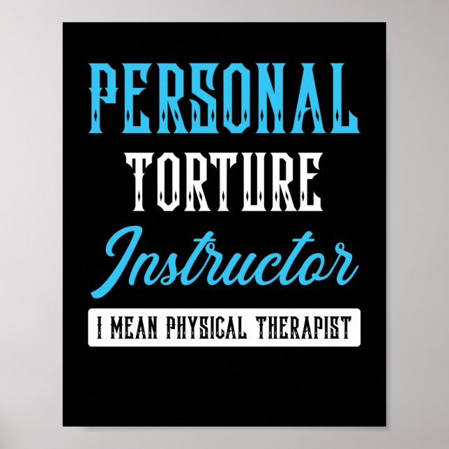 Personal Torture Instructor I Mean Physical Poster (Front)