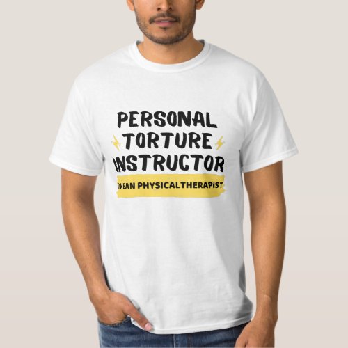 Personal torture instructor T_Shirt