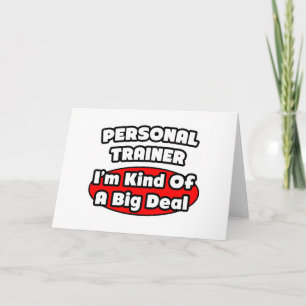 Personal Trainer...Big Deal Card