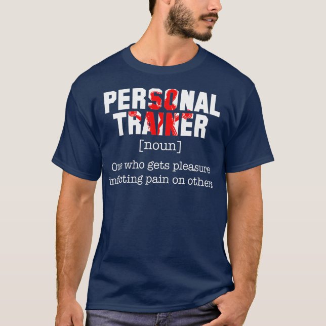 Personal Trainer Definition Workout Funny Lover T-Shirt (Front)