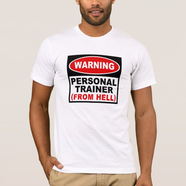 Personal Trainer From Hell T-Shirt (Front)