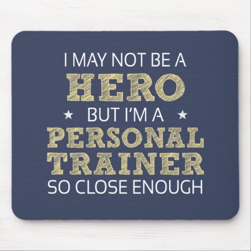 Personal Trainer Humor Novelty Mouse Pad