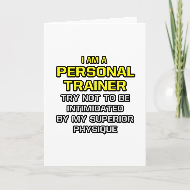 Personal Trainer...Superior Physique Card (Front)
