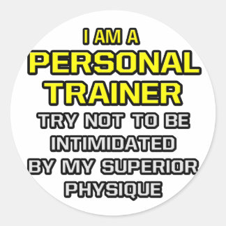 Personal Trainer...Superior Physique Classic Round Sticker