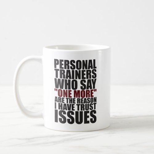 Personal Trainers and Trust Issues _ Funny Workout Coffee Mug