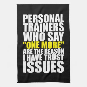 Personal Trainers and Trust Issues - Funny Workout Kitchen Towel