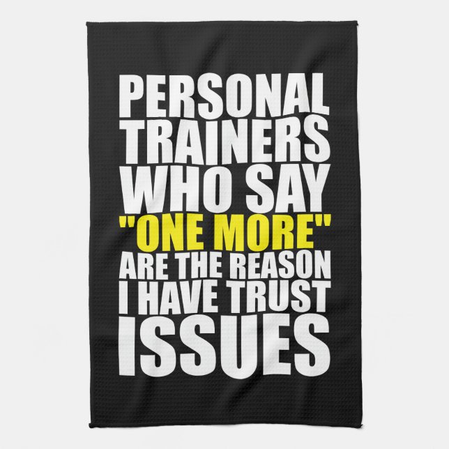 Personal Trainers and Trust Issues - Funny Workout Kitchen Towel (Vertical)
