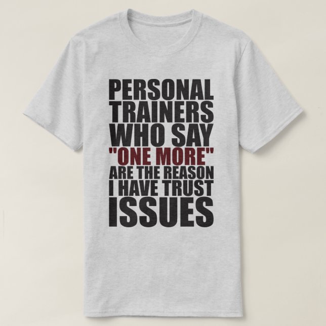 Personal Trainers and Trust Issues - Funny Workout T-Shirt (Design Front)