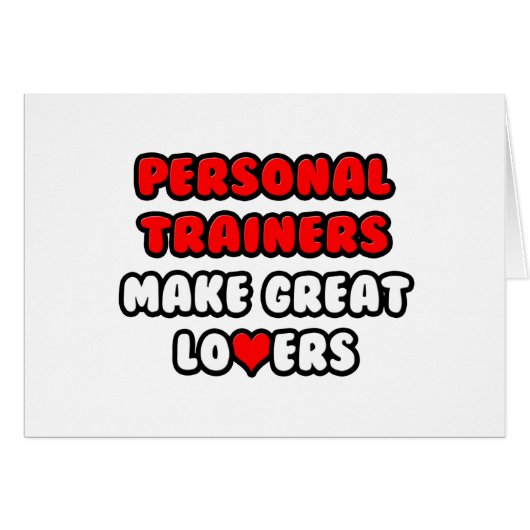 Personal Trainers Make Great Lovers Cards (Front Horizontal)