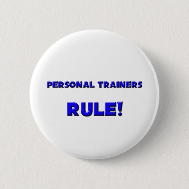 Personal Trainers Rule! Pinback Button (Front)