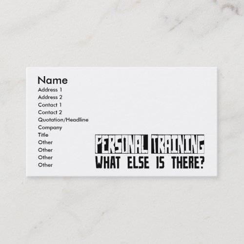 Personal Training What Else Is There? Business Card Template