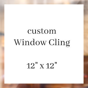 personalise simple custom 12" x 12" Square Window Cling