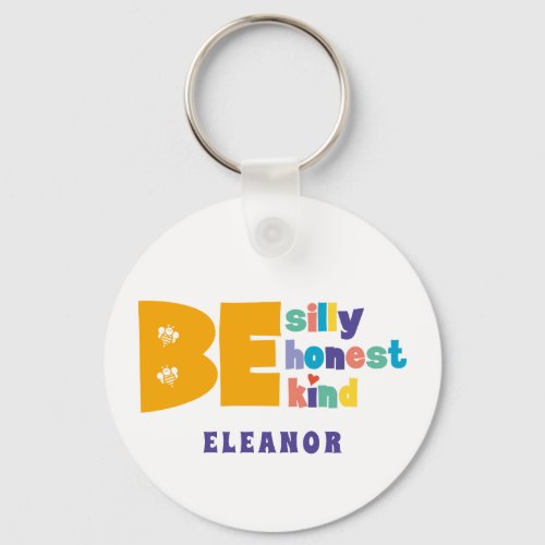 Personalised Be Silly Honest Kind Inspirational Keychain
