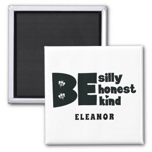 Personalised Be Silly Honest Kind Inspirational Magnet