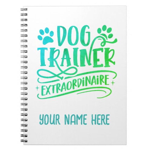 Personalised dog trainer extraordinaire  notebook