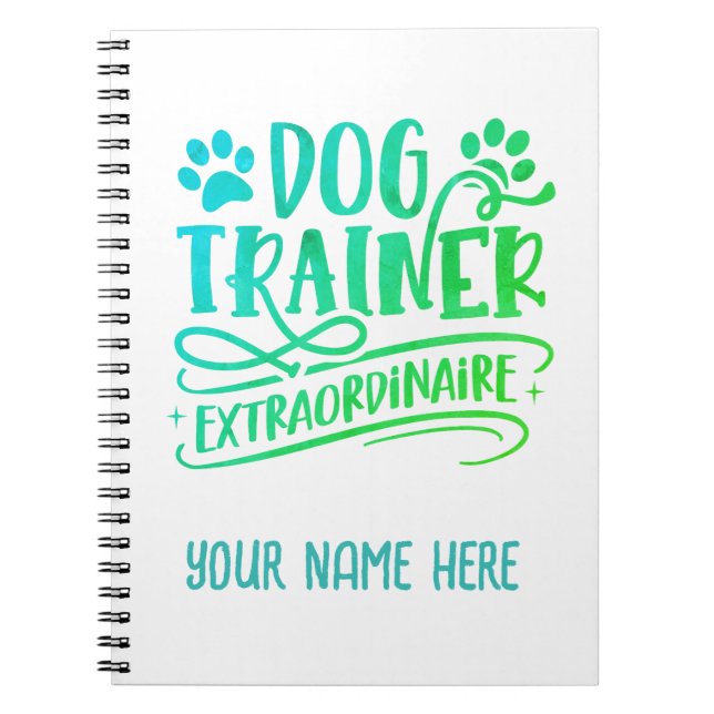 Personalised dog trainer extraordinaire  notebook (Front)