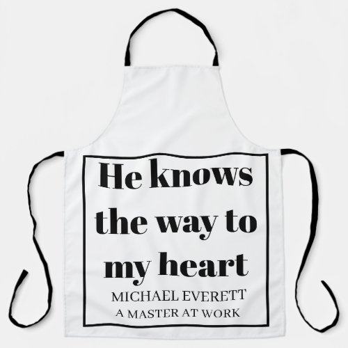 Personalised Funny he knows the way to my heart  Apron