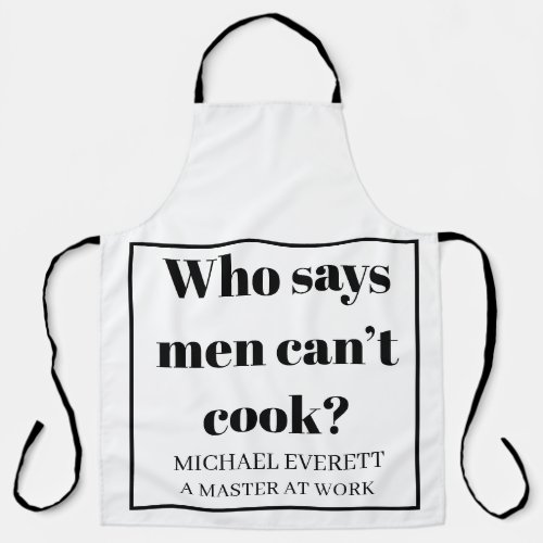 Personalised Funny Who says men canât cook  Apron