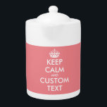 Personalised Keep Calm teapot in custom color<br><div class="desc">Personalised Keep Calm teapot in custom color. Funny gift idea for friends and family who love drinking tea. Also great for the office. Including lid. Keep calm and carry on meme. Coral pink example.</div>