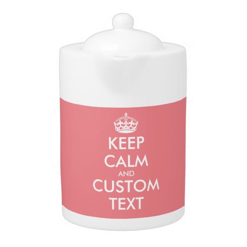 Personalised Keep Calm teapot in custom color