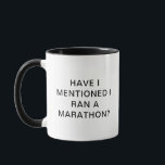 Personalised Mug Have I Mentioned I Ran A Marathon<br><div class="desc">HAVE I MENTIONED I RAN A MARATHON? - Have I mentioned I ran a marathon? Oh,  only a hundred times? Perfect – now your favourite runner can let everyone know...  without saying a word.</div>