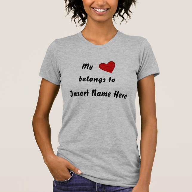 Personalised, My, belongs to, Insert Name Here T-Shirt (Front)