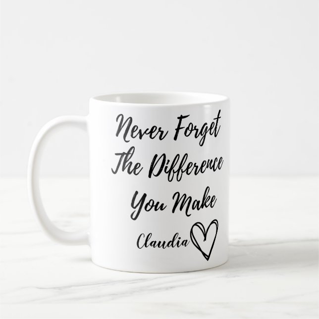 Personalised Never Forget The Difference You Make  Coffee Mug (Left)