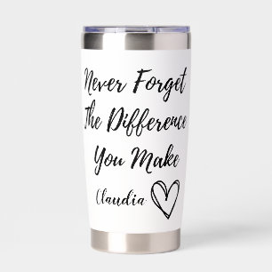 Personalised Never Forget The Difference You Make  Insulated Tumbler