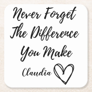 Personalised Never Forget The Difference You Make Square Paper Coaster