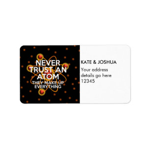 Personalised NEVER TRUST AN ATOM science Label