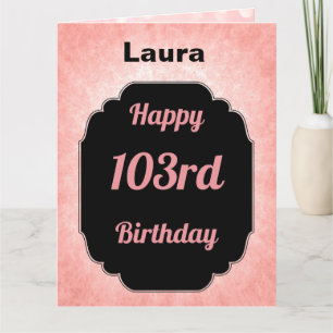 Personalised pink Happy 103rd Birthday Card