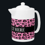 Personalised teapot with pink leopard print<br><div class="desc">Personalised teapot with pink leopard print. Custom color tea pot with your own text. Decorate your own with a cool design.</div>