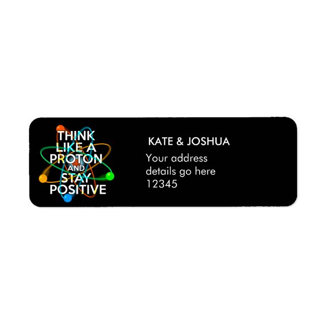 Personalised THINK LIKE A PROTON AND STAY POSITIVE Label (Front)