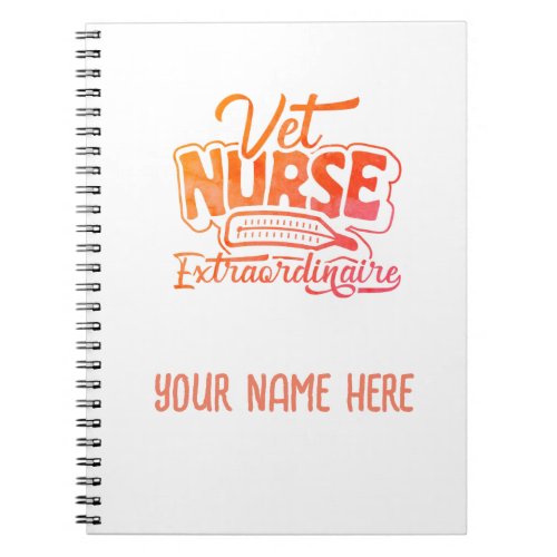 Personalised Vet Nurse Extraordinaire Planner Notebook