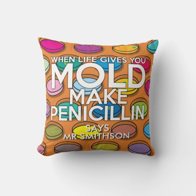 Personalised When Life Gives You Mold Science Throw Pillow (Front)