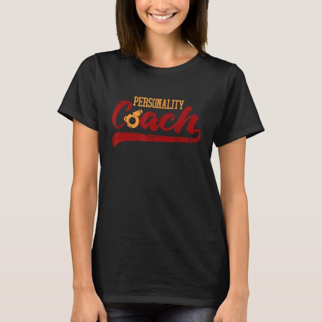 Personality Coach Character Sports Behavioral Coac T-Shirt (Front)