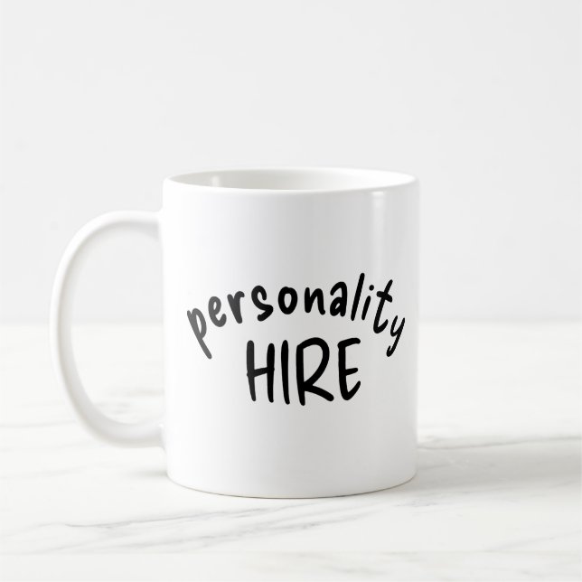 Personality Hire Classic Mug | Funny Work Humor (Left)