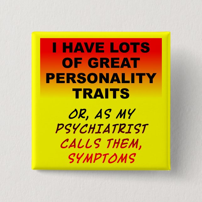 Personality Symptoms Funny Button Badge (Front)